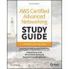 AWS Certified Advanced Networking Study Guide: Spe cialty (ANS-C01) Exam 2nd Edition