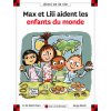 Max et Lili aident les enfants du monde - tome 74