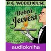 Dobrá, Jeevesi - Pelham Grenvill Wodehouse