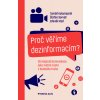 Proč věříme dezinformacím?