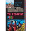 Tři poloviny Peru - Kalkus Zdeněk