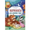 Rozprávočky na dobrú noc - Cholewińska-Szkolik Aniela, Supeł Barbara