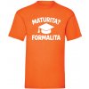 Maturita? Formalita Dámske Orange