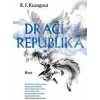 Dračí republika - R. F. Kuang