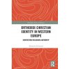 Orthodox Christian Identity in Western Europe (Sebastian Rimestad)(Brožovaná)