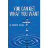 You Can Get What You Want (Robert A Russell)(Brožovaná)