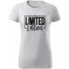 Stymio Dámske tričko – LIMITED EDITION Veľkosť: 2XL, Farba: Svetlosivý melír Exkluzívny kúsok pre ženy, ktoré chcú vyčnievať