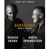 Renegades. Born in the USA (Barack Obama,Bruce Springsteen)(Brožovaná)