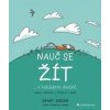 Nauč se žít v každodenní divočině - Grant Snider