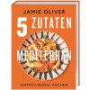 Jamie Oliver 5 Zutaten mediterran