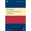 Evropské mezinárodní právo soukromé - Monika Pauknerová