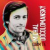 Dočolomanský Michal - Lúbim Ťa / Vinyl [LP]