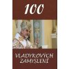 100 vladykových zamyslení - Vladyka Milan Chautur