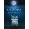 Kniha Ohňa – Relikvia Immuto - Anna Em