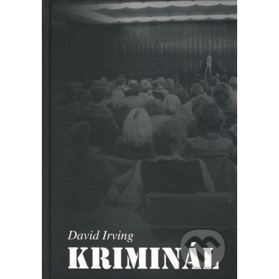 Kriminál - David Irving