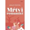 Mŕtvi romantici - Poston Ashley