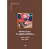 Právní dějiny na území Slovenska - Schelle Karel; Vojáček Ladislav