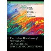 Oxford Handbook of Autism and Co-Occurring Psychiatric Conditions (Brenna B. Maddox,Carla A. Mazefsky)(Pevná)