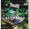 The Way We Live: Alfresco - Thames & Hudson