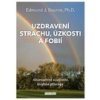 Uzdravení strachu, úzkostí a fobií - Edmund J. Bourne