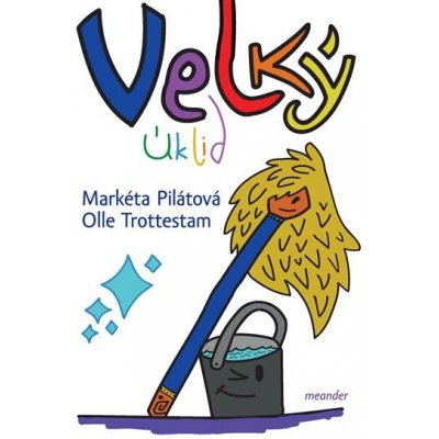 Velký úklid - Markéta Pilátová