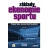 Základy ekonomie sportu - Vladimír Hobza, Jaroslav Rektořík