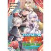 Easygoing Territory Defense by the Optimistic Lord: Production Magic Turns a Nameless Village Into the Strongest Fortified City (Manga) Vol. 4