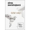 Tiché roky (Alena Mornštajnová)