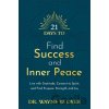 21 Days to Find Success and Inner Peace - Wayne Dyer