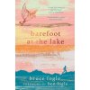 Barefoot at the Lake Fogle Bruce