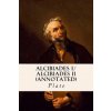 ALCIBIADES I/ ALCIBIADES II (annotated) (Plato,Benjamin Jowett)(Brožovaná)