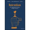 Intention: The Surprising Psychology of High Perfo rmers