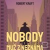 Nobody Muž z Neznáma (Robert Kraft; Martin Finger)