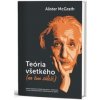 Teória všetkého (na čom záleží) - Alister McGrath