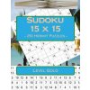Sudoku 15 X 15 - 250 Hermit Puzzles - Level Gold: Book for Your Rest (Andrii Pitenko)(Brožovaná)
