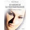 Io medium. Le testimonianze (Sonia Benassi)()