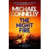 The Night Fire - Michael Connelly