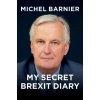 My Secret Brexit Diary - A Glorious Illusion