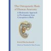 Ontogenetic Basic of Human Anatomy (Erich Blechschmidt)(Pevná)