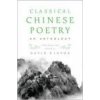 Classical Chinese Poetry: An Anthology