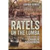 Ratels on the Lomba: The Story of Charlie Squadron (Scholtz Leopold)