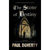 The Stone of Destiny - Paul Doherty
