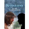 Krížová cesta za obete manipulácie a násilia - zostavila: Mária Vicenová