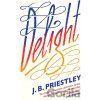 Delight - J. B. Priestley