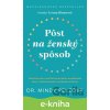 Pôst na ženský spôsob - Mindy Pelz