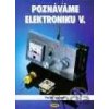 Poznáváme elektroniku V - vysokofrekvenční technika - Václav Malina