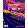 Electric Dreams: Circuits of Art and Technology 1951 - 1989 (paperback) /anglais