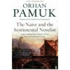 Naive and the Sentimental Novelist (Orhan Pamuk)(Brožovaná)