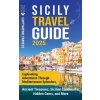 Sicily Travel Guide (Captivating Travels)(Pevná)