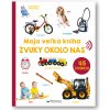 Moja veľká kniha - Zvuky okolo nás